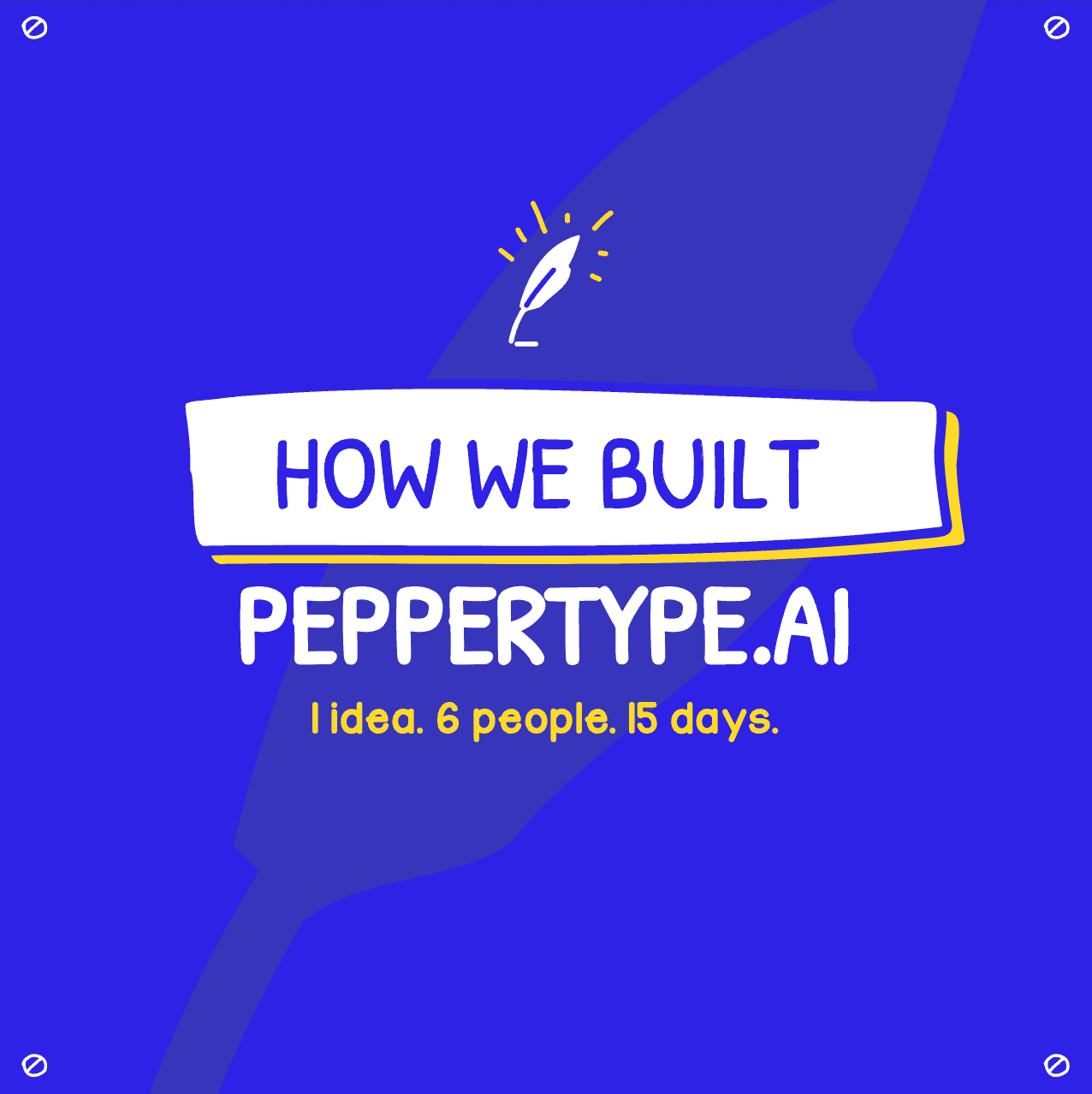 The Story Of How We Built Peppertype.ai In 15 Days!🚀