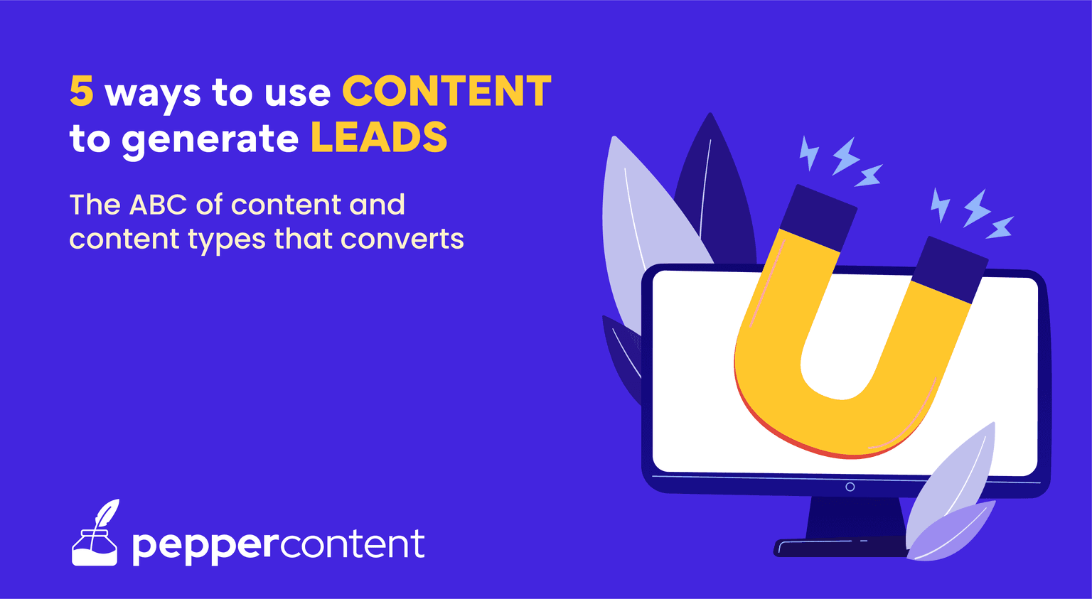 5 Effective Ways You Can Use Content Marketing to Generate Leads