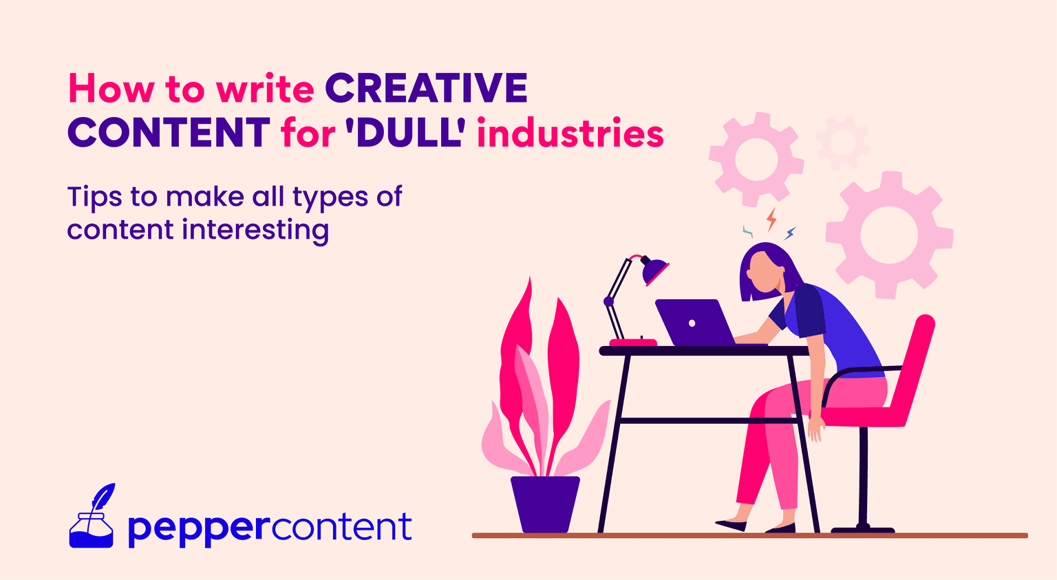 Tips to Write Creative Content for 4 “Dull” Industries