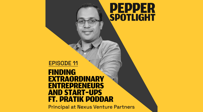 Pratik Poddar on Pepper Spotlight
