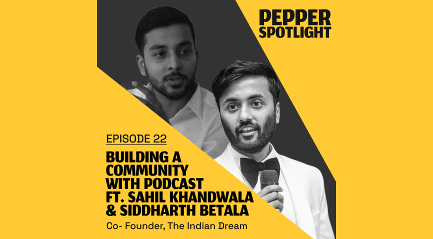 The Indian Dream Duo on Pepper Spotlight