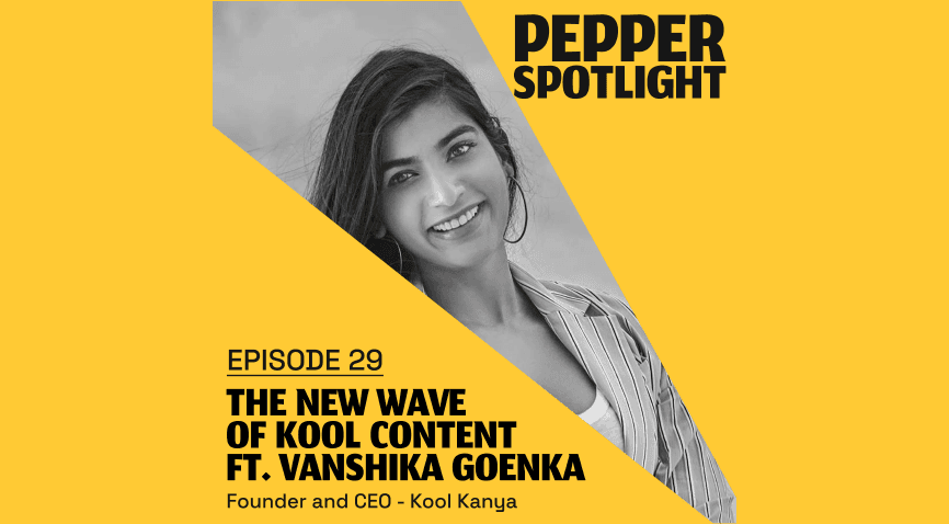 Vanshika Goenka on Pepper Spotlight Podcast