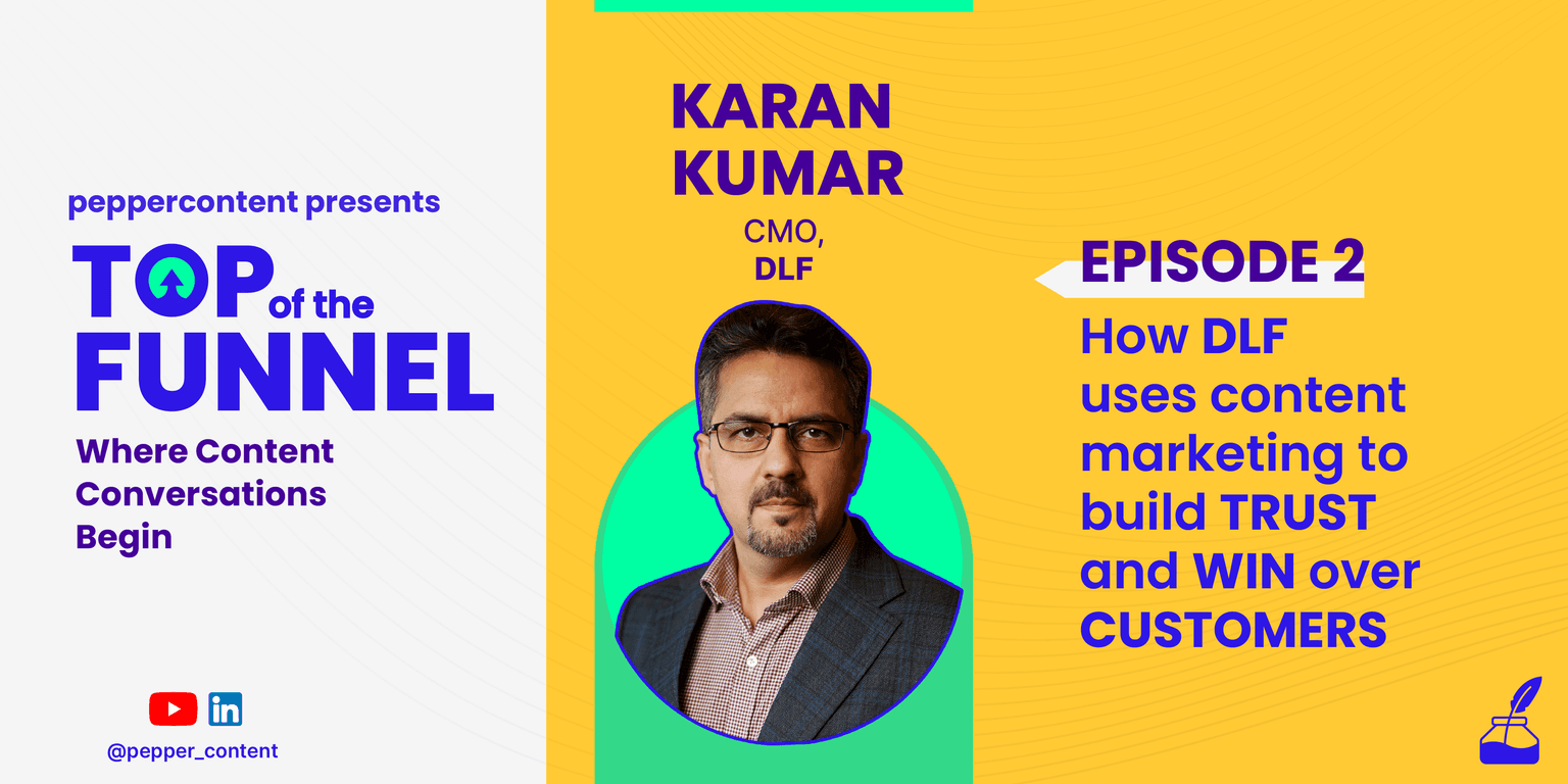 Episode #2: DLF’s Content Marketing Strategy with Karan Kumar