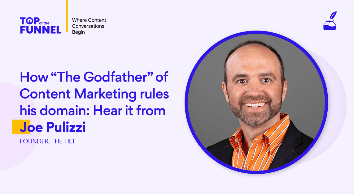 Season 2 Episode #1 How “The Godfather” of Content Marketing Rules His Domain: Hear It From Joe Pulizzi